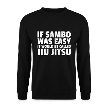 If Sambo Was Easy It Would Be Called Jiu Jitsu - Unisex Sweatshirt - black - Front - Alina (178cm) & Michal (187cm)