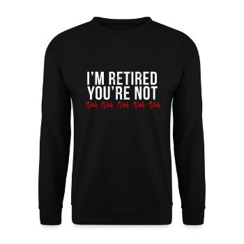 Lustiges Ruhestandsgeschenk für die Ruhestandsparty oder - Unisex Pullover - Schwarz - Vorne - Alina (178cm) & Michal (187cm)
