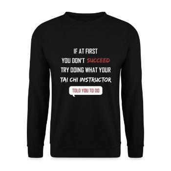 If At First You Don'T Succeed Tai Chi Instructor - Unisex Sweatshirt - black - Front - Alina (178cm) & Michal (187cm)