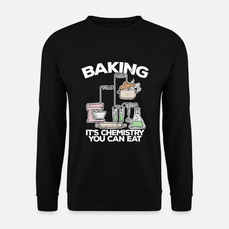 Backen Es ist Chemie, die Sie essen können Lustig Backen - Unisex Pullover - Schwarz