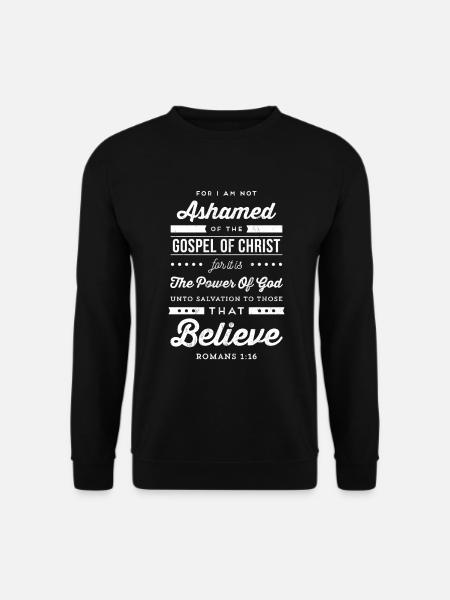 Ich schäme mich nicht für das christliche Design des Evangeliums - Unisex Pullover - Schwarz