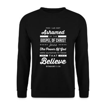 I Am Not Ashamed Of The Gospel Christian Print - Unisex Sweatshirt - black - Front - Alina (178cm) & Michal (187cm)