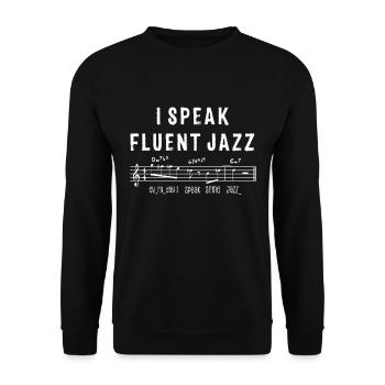 I Speak Fluent Jazz Music Design - Unisex Sweatshirt - black - Front - Alina (178cm) & Michal (187cm)