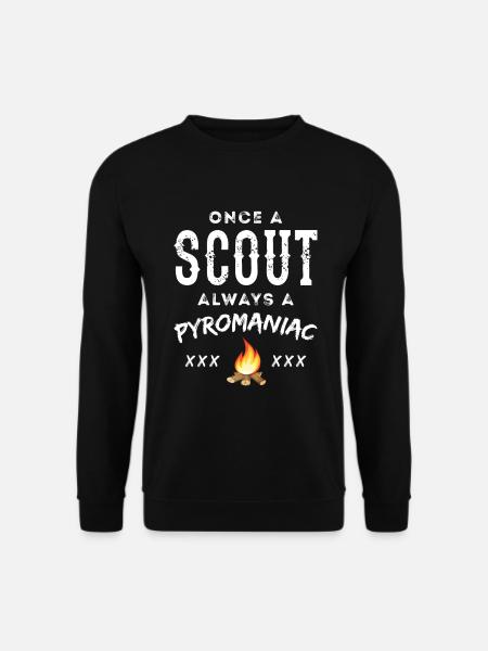 Once A Scout Always A Pyromaniac Funny Scouting - Unisex Sweatshirt - black