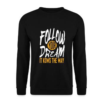 T-shirts Follow your dream -citations et dictons - Sweat-shirt Unisexe - noir - Devant - Alina (178cm) & Michal (187cm)