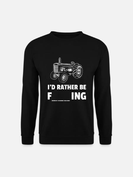 I'd Rather Be Farming Funny Farmer Gift Design - Unisex Sweatshirt - black