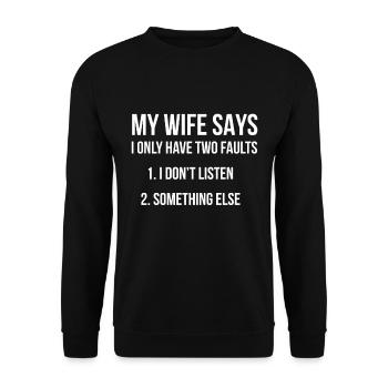 Mens ma femme dit que je n'ai que deux défauts de conception - Sweat-shirt Unisexe - noir - Devant - Alina (178cm) & Michal (187cm)
