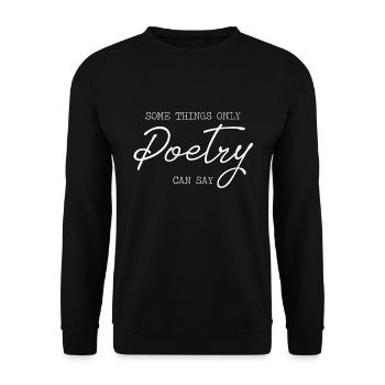 Some Things Only Poetry Can Say Poetry Magnet - Unisex Sweatshirt - black - Front - Alina (178cm) & Michal (187cm)