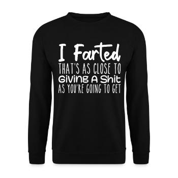Ich habe gefurzt, das ist so nah an mir, dass ich einen Scheiß gebe, furze - Unisex Pullover - Schwarz - Vorne - Alina (178cm) & Michal (187cm)