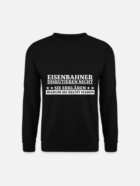 Eisenbahner Spruch Eisenbahn Lokführer Geschenk - Unisex Pullover - Schwarz