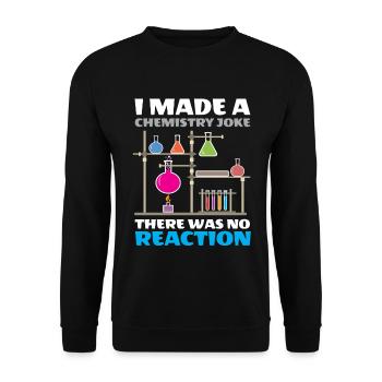 Ich machte einen Chemie-Witz Es gab keine Reaktion - Unisex Pullover - Schwarz - Vorne - Alina (178cm) & Michal (187cm)