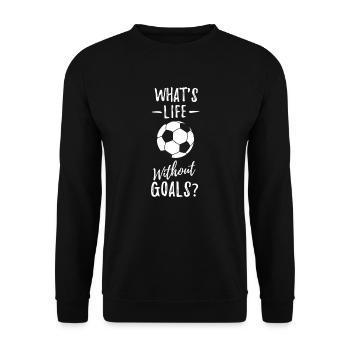 What's Life Without Goals Soccer Football Player - Unisex Sweatshirt - black - Front - Alina (178cm) & Michal (187cm)