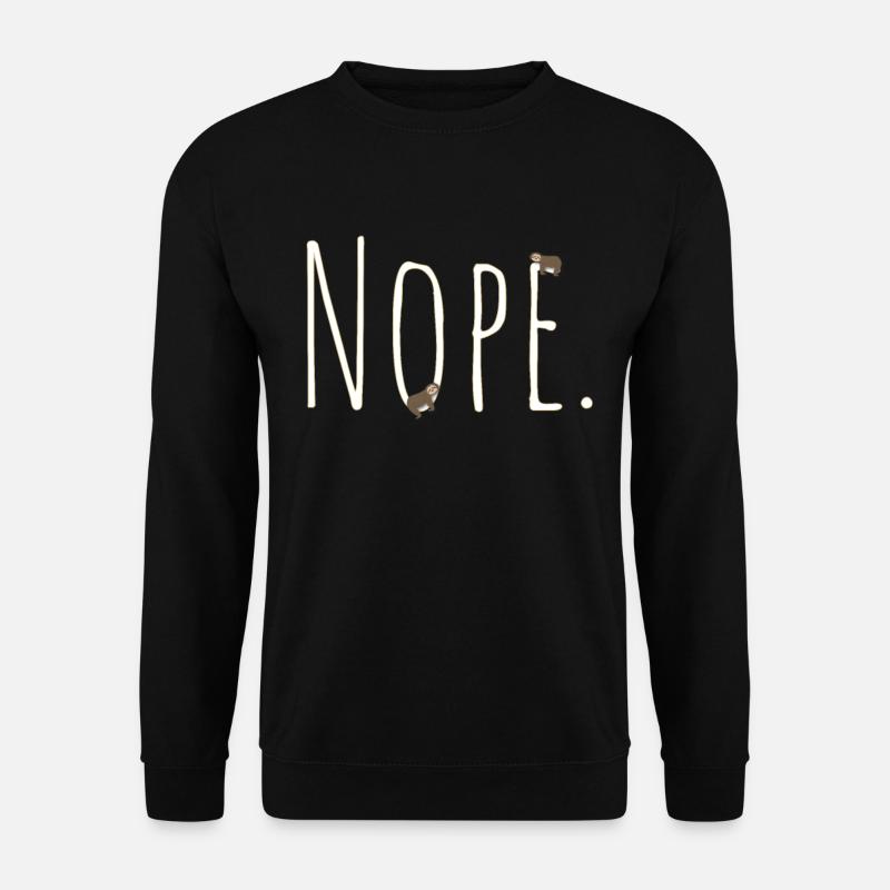 Nein Faultier - Unisex Pullover - Schwarz