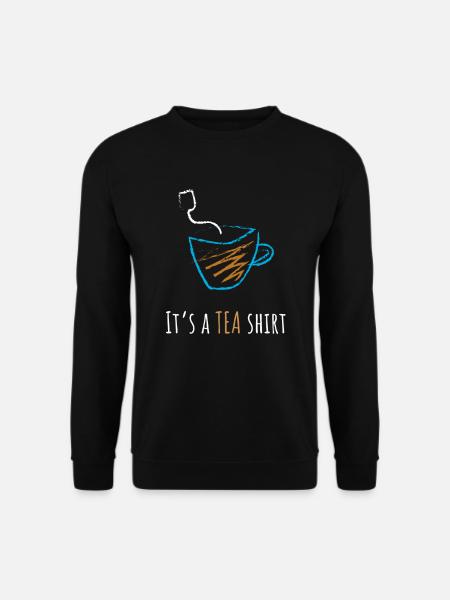 Es ist ein Tee - Unisex Pullover - Schwarz