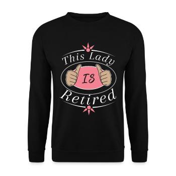 This Lady Is Retired - Unisex Sweatshirt - black - Front - Alina (178cm) & Michal (187cm)