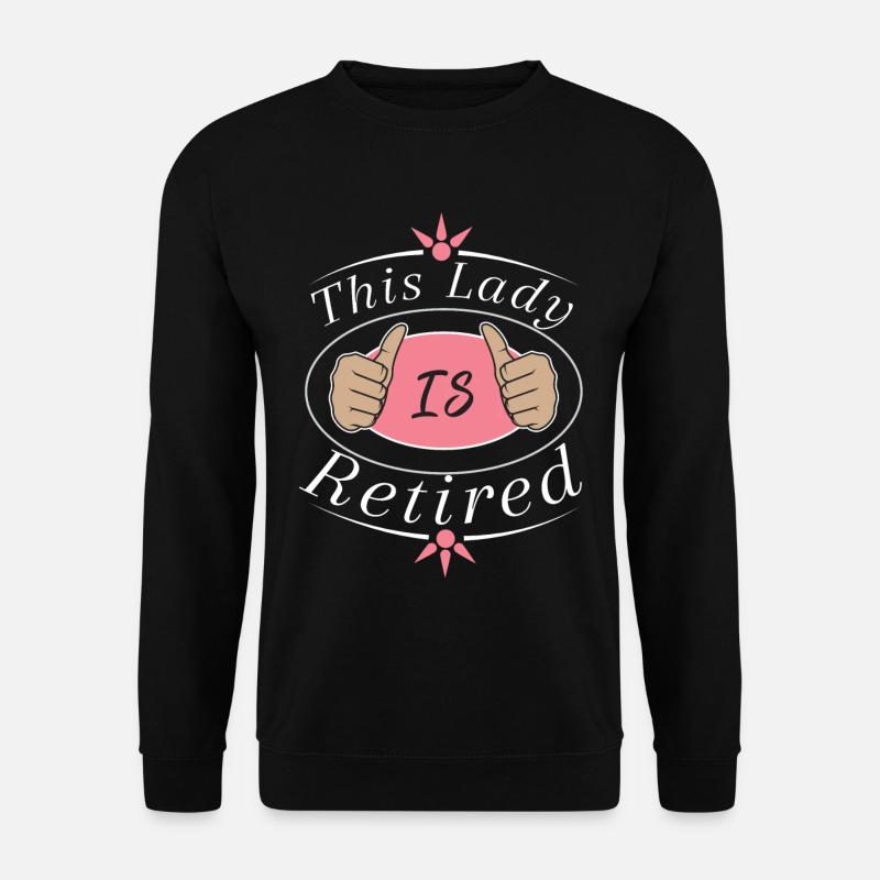 Diese Dame ist im Ruhestand - Unisex Pullover - Schwarz
