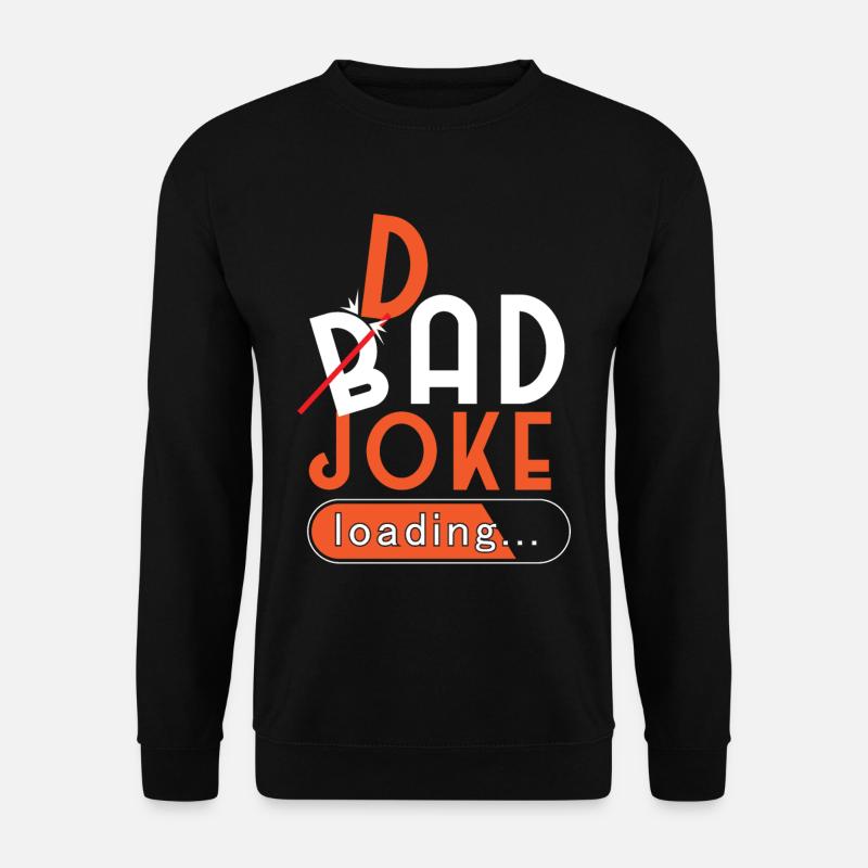 Bad Dad Joke Loading - Unisex Sweatshirt - black