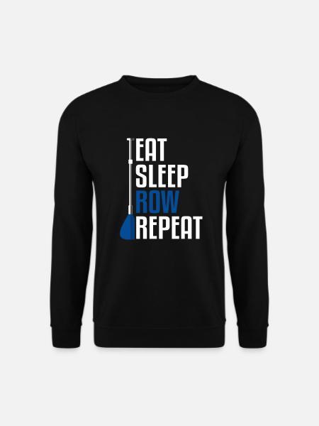 Eat Sleep Row Repeat - Unisex Sweatshirt - black