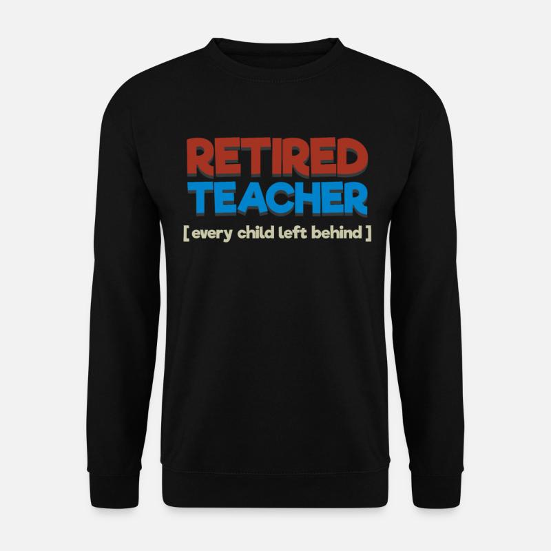 Enseignant à la retraite - Sweat-shirt Unisexe - noir