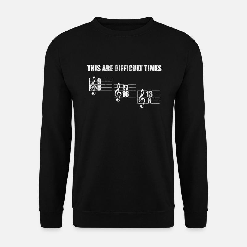 These Are Difficult Times - Unisex Sweatshirt - black