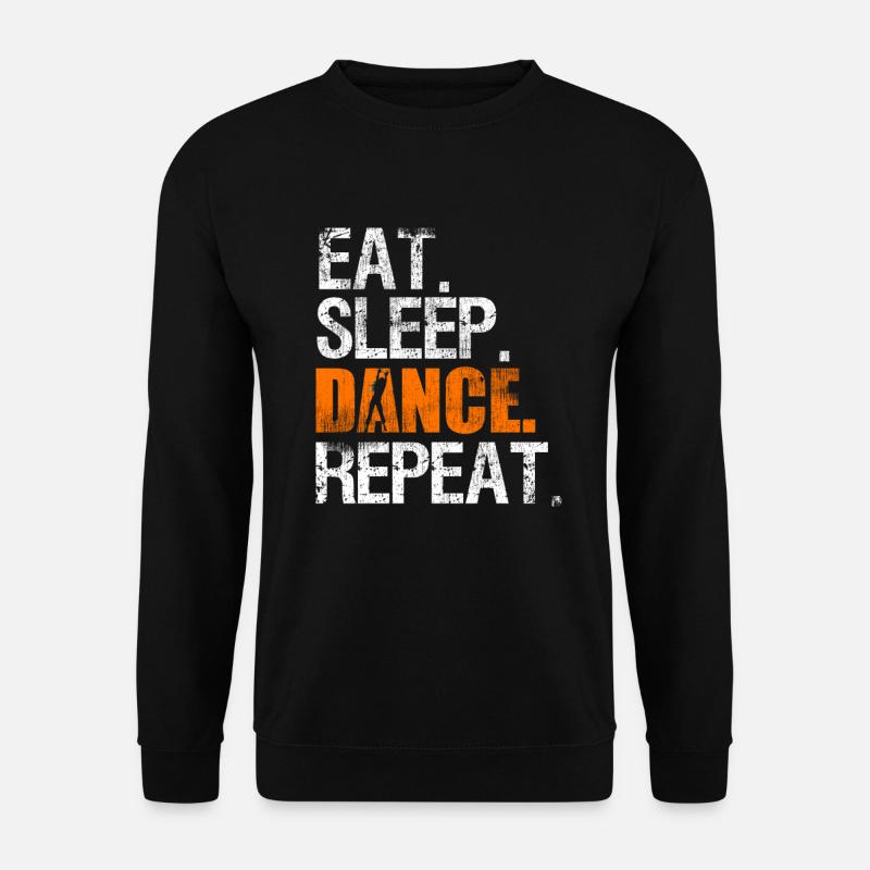 Eat Sleep Dance Repeat Ballet Ballroom Salsa - Unisex Sweatshirt - black