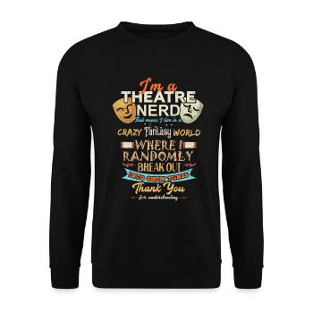 Ich bin ein Theater-Nerd-Drama-Schauspieler Film Art Musical - Unisex Pullover - Schwarz - Vorne - Alina (178cm) & Michal (187cm)