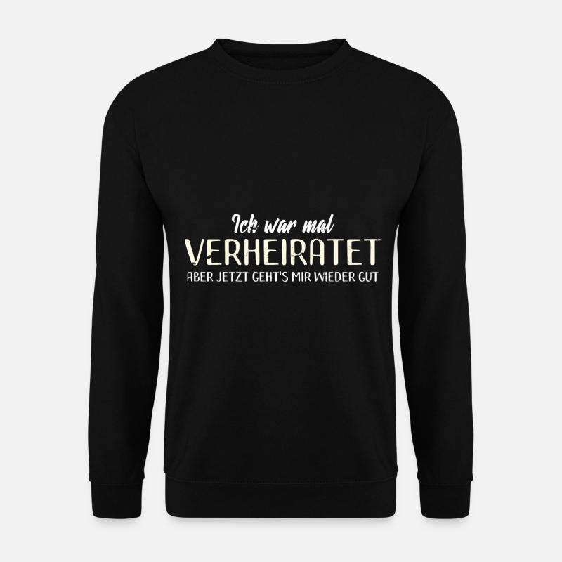 Scheidung Witziger Trennung Spruch Für Scheidung - Unisex Pullover - Schwarz
