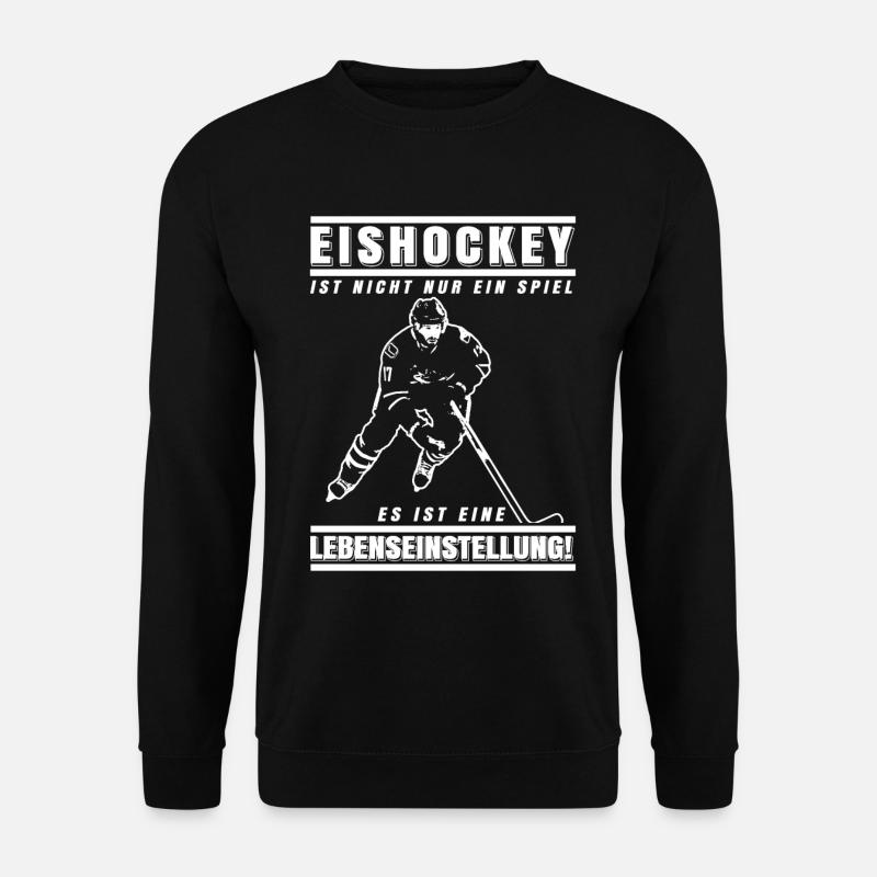 Eishockey - Eine Lebenseinstellung Shirt Geschenk - Unisex Pullover - Schwarz