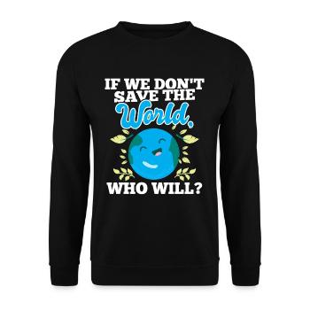 Sauvez le monde qui sera l’environnement Journée de la Terre - Sweat-shirt Unisexe - noir - Devant - Alina (178cm) & Michal (187cm)