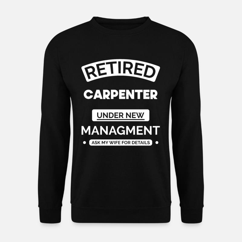 Tischler im Ruhestand - Unisex Pullover - Schwarz