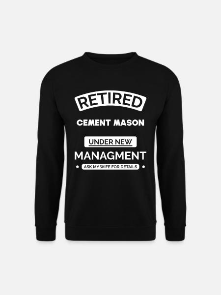 Retired cement mason - Unisex Sweatshirt - black
