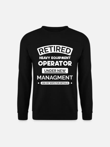 Retired machine operator - Unisex Sweatshirt - black
