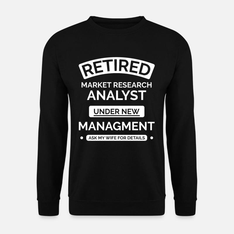 Marktforscher im Ruhestand - Unisex Pullover - Schwarz