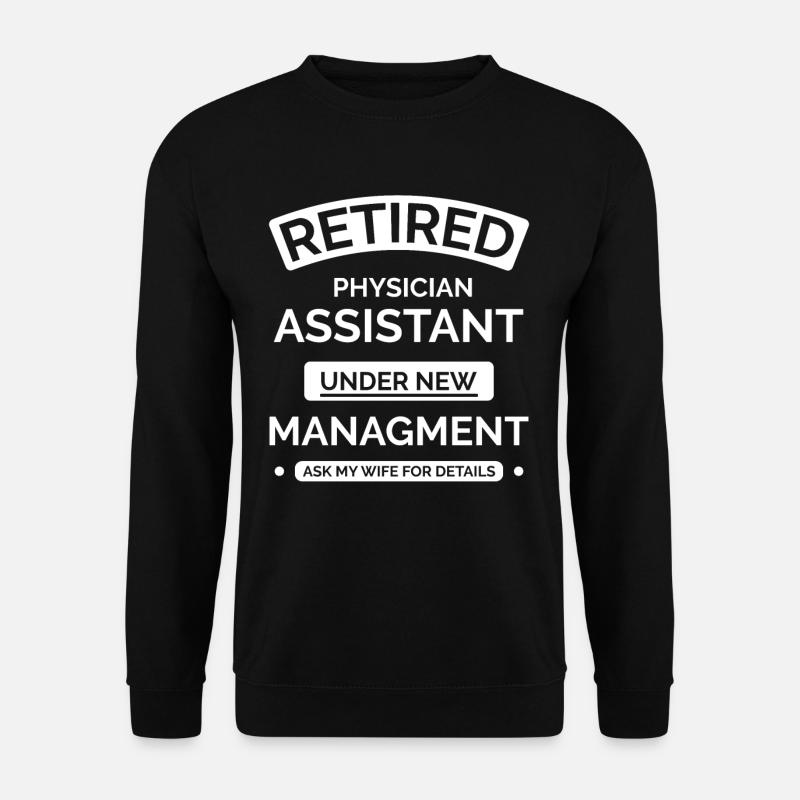 Retired assistant physician - Unisex Sweatshirt - black