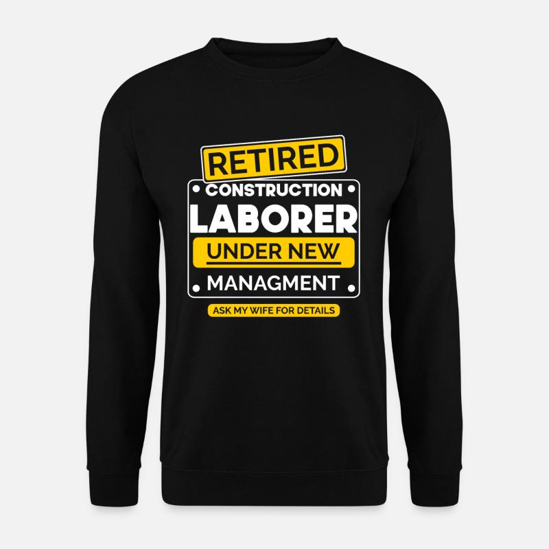 Builder Retirement - Unisex Sweatshirt - black