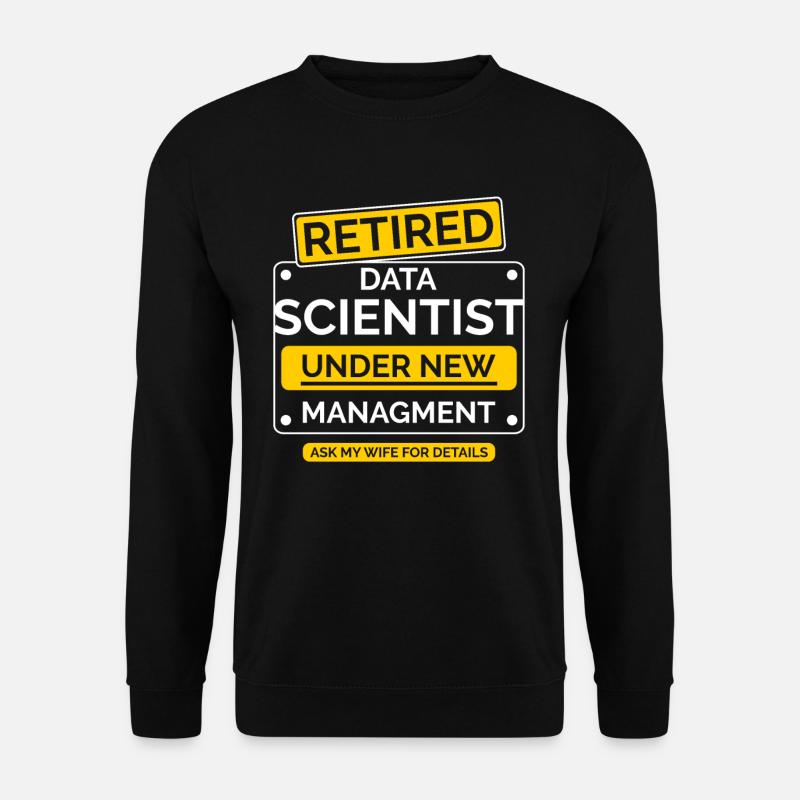Datenwissenschaftler Ruhestand - Unisex Pullover - Schwarz