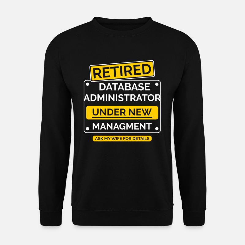 Data Administrator Retirement - Unisex Sweatshirt - black