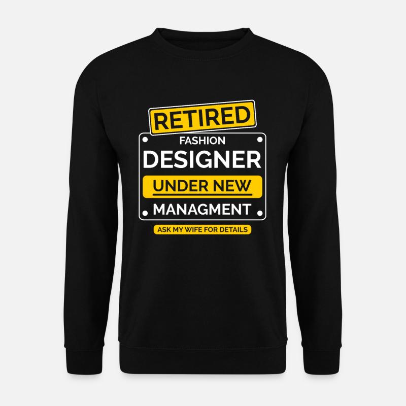 Modedesigner Ruhestand - Unisex Pullover - Schwarz