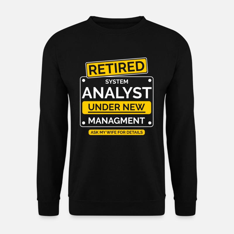 Systems Analyst Retirement - Unisex Sweatshirt - black