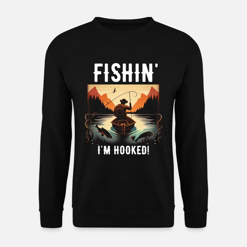 Fishin Ich bin süchtig - Unisex Pullover - Schwarz