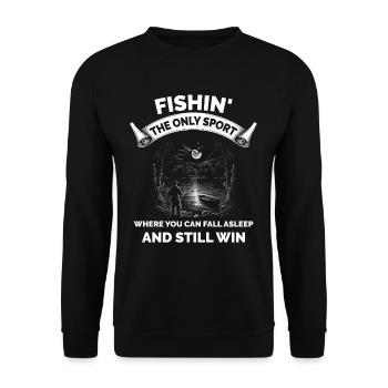Fishin The Only Sport Where You Sleep and Win - Unisex Sweatshirt - black - Front - Alina (178cm) & Michal (187cm)