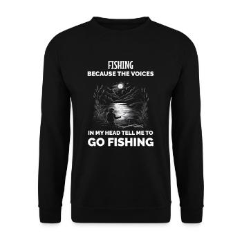 Fishing Because The Voices In My Head Tell ME To G - Unisex Sweatshirt - black - Front - Alina (178cm) & Michal (187cm)