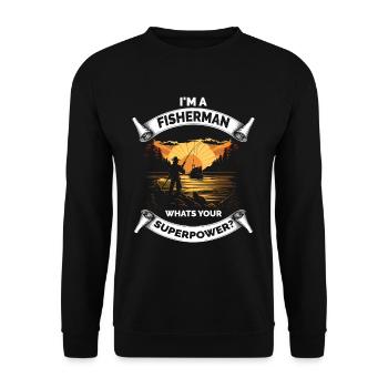 Im a Fisherman Whats Your Superpower - Unisex Sweatshirt - black - Front - Alina (178cm) & Michal (187cm)