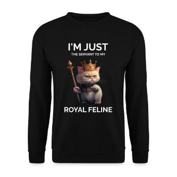 I'm Just The Servant Funny Royal Cat - Unisex Sweatshirt - black - Front - Alina (178cm) & Michal (187cm)