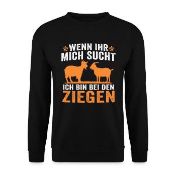Wenn ihr mich sucht ich bin bei den Ziegen - Unisex Pullover - Schwarz - Vorne - Alina (178cm) & Michal (187cm)