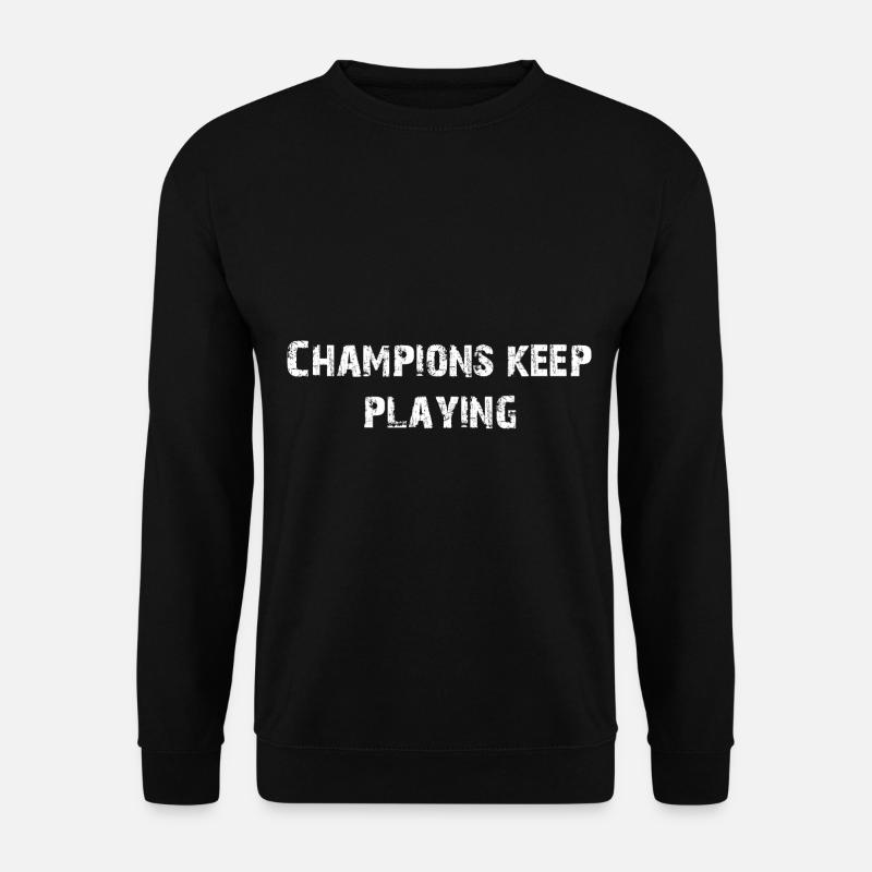 LES CHAMPIONS CONTINUENT DE JOUER - Sweat-shirt Unisexe - noir