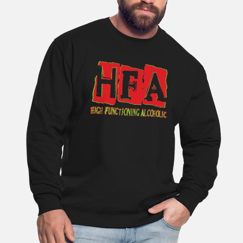 High functioning alcoholic Unisex Sweatshirt