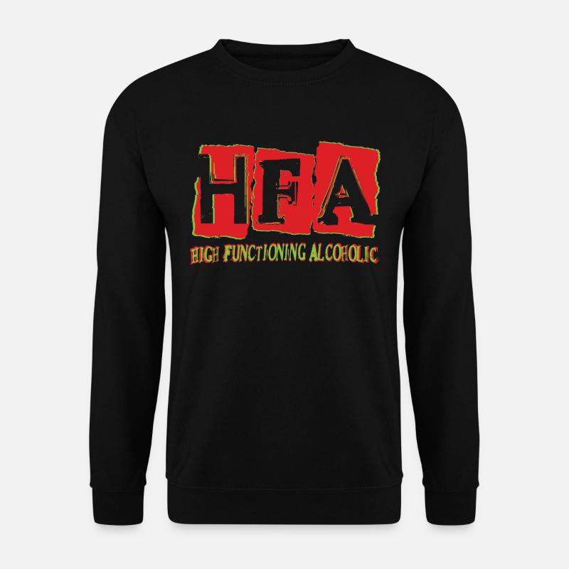 High functioning alcoholic - Unisex Sweatshirt - black