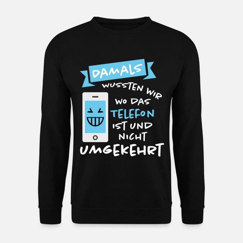 Lustig Lustiger Spruch Funny Geschenk Lustige - Unisex Pullover - Schwarz