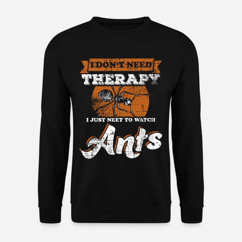 Watching ants - Unisex Sweatshirt - black
